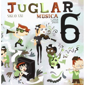 (09).JUGLAR SIGLO XXI 6O.PRIMARIA (MUSICA)  JEYJO