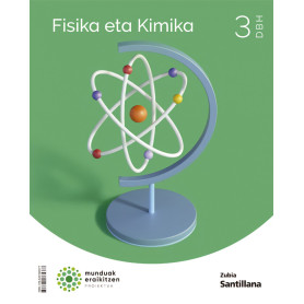 FISIKA ETA KIMIKA 3.DBH. MUNDUAK ERAIKITZEN. EUSKADI 2022  JEYJO
