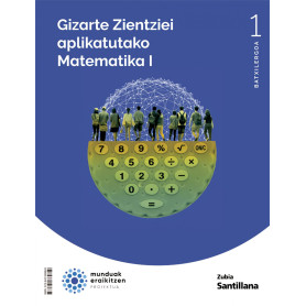 MATEMATIKA 1ºBATX.NATURA ZIENTZIAK. MUNDUAK ERAIKITZEN. EUSKADI 2022  JEYJO