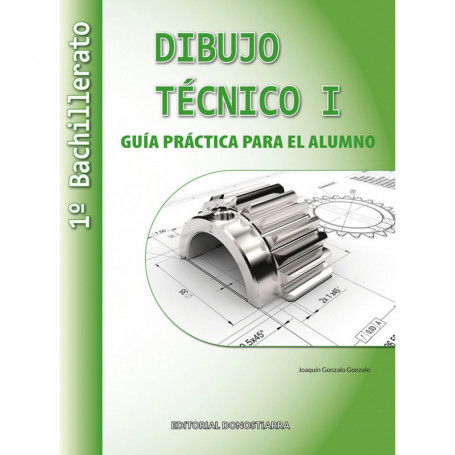 9788470636370  Dibujo Técnico I: 1º Bachillerato. Guía Práctica para el alumno.   1ºBACHILLERATO