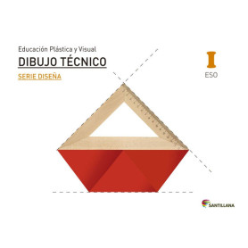 EDUCACIÓN PLÁSTICA, VISUAL Y AUDIOVISUAL DIBUJO TÉCNICO SERIE DISEÑA NIVEL I ESO SANTILLANA  JEYJO