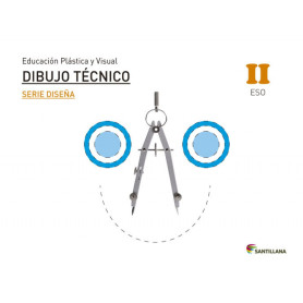 EDUCACIÓN PLÁSTICA, VISUAL Y AUDIOVISUAL DIBUJO TÉCNICO SERIE DISEÑA NIVEL II ESO SANTILLANA  JEYJO