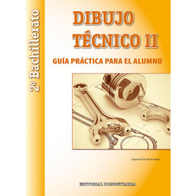 Cuaderno dibujo técnico II 2ºbachillerato. Guia práctica del alumno  JEYJO