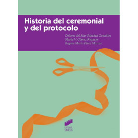 HISTORIA DEL CEREMONIAL Y DEL PROTOCOLO  JEYJO