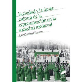 CIUDAD Y FIESTA: CULTURA REPRESENTACION SOCIEDAD MEDIEVAL  JEYJO