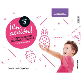 EN ACCIÓN! NIVEL 2 4 AÑOS. COCINAMOS RECETAS  JEYJO