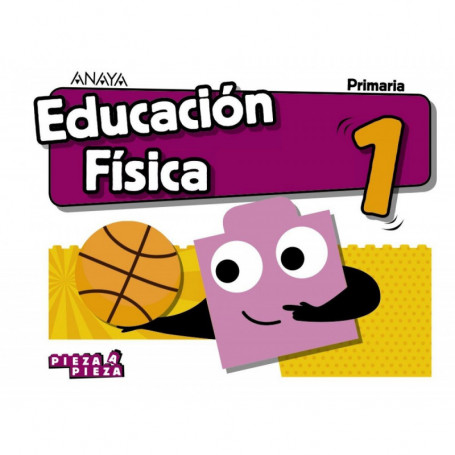 9788469840429  EDUCACIÓN FÍSICA 1ºPRIMARIA. PIEZA A PIEZA 1ºPRIMARIA