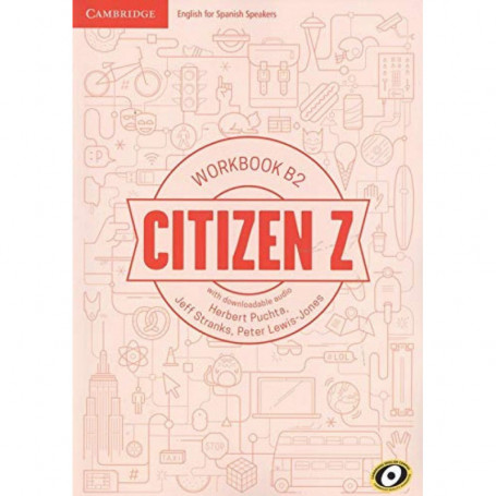 9788490365793  CITIZEN Z (B2) WORKBOOK WITH DOWNLOADABLE AUDIO   4ºESO