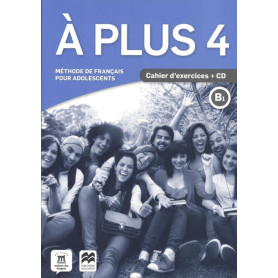 A PLUS 4 B1 CAHIER D'EXERCICES  JEYJO
