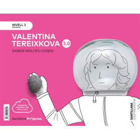 VALENTINA TERESHKOVA NIVELL 2 SABEM MOLTES COSES 3.0 EDICIO 2019  JEYJO