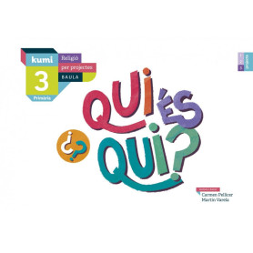 QUI ÉS QUI? 3R.PRIMARIA. PROJECTE KUMI. RELIGIÓ. CATALUNYA 2019  JEYJO