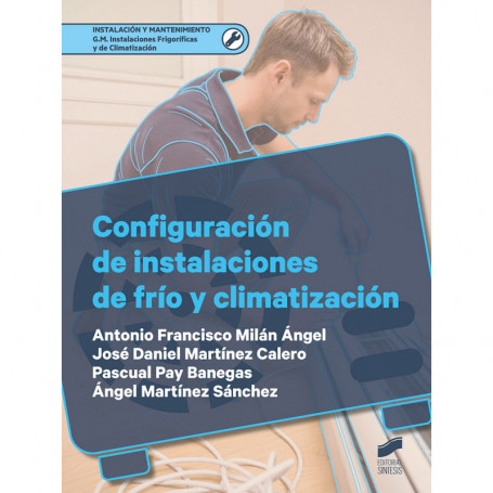 9788491713739  CONFIGURACIÓN DE INSTALACIONES DE FRÍO Y CLIMATIZACIÓN   CICLOS FORMATIVOS