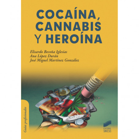 9788413570303  Cocaína, cannabis y heroína   UNIVERSIDAD