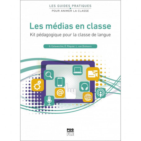 9782706149672 Les médias en classe: Kit pédagogique pour la classe de langue