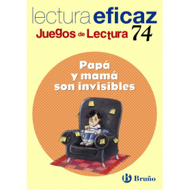 74.PAPA Y MAMA SON INVISIBLES.(JUEGOS DE LECTURA)  JEYJO