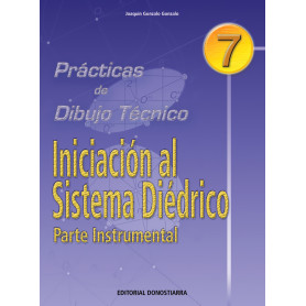 PRACT.DIBUJO TECNICO 7./INICIACION SISTEMA DIEDRICO  JEYJO