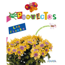 PROYECTO 3.LAS FLORES (4 AÑOS) /INFANTIL  JEYJO