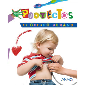 PROYECTO 4.EL CUERPO (4 AÑOS) /INFANTIL  JEYJO