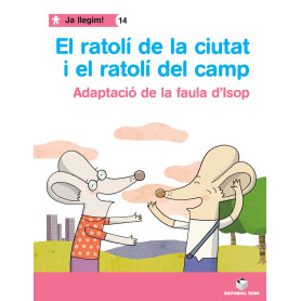 El ratolí de camp i el ratolí de ciuat. Col·lecció Ja llegim 14  JEYJO