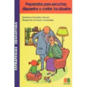 Preparados para escuchar, dispuestos a contar:los abuelos  JEYJO