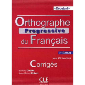Orthographe progressif du français - 2ª édition - Corrigés - Débutant  JEYJO