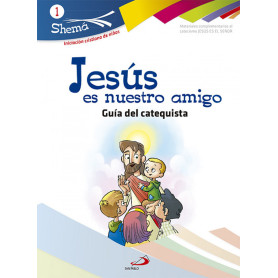 Jesús Es Nuestro Amigo-Catequista-Shema 1  JEYJO