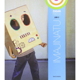 zugan proiektua: imajinatu lmh 3º  JEYJO