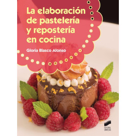 LA ELABORACIÓN DE PASTELERÍA Y REPOSTERÍA EN COCINA  JEYJO
