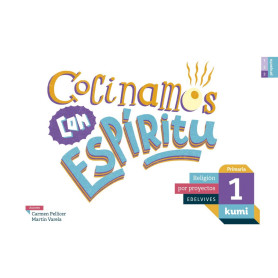 Cocinamos con espíritu 1ºprimaria. Proyecto Kumi. Religión 2017  JEYJO