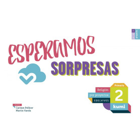 Esperamos sorpresas 2ºprimaria. Proyecto Kumi. Religión  JEYJO
