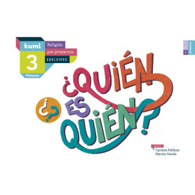 ¿Quién es quién? 3ºprimaria. Proyecto Kumi. Religión 2017  JEYJO
