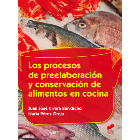 LOS PROCESOS DE PREELABORACIÓN Y CONSERVACIÓN DE ALIMENTOS EN COCINA  JEYJO