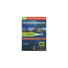 JE PARLE FRANÇAIS NIVEAU C2 +CORRIGES  JEYJO