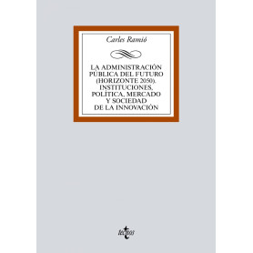 LA ADMINISTRACIÓN PÚBLICA DEL FUTURO (HORIZONTE 2050).  JEYJO