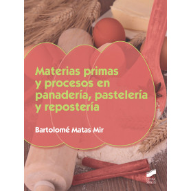 MATERIAS PRIMAS Y PROCESOS EN PANADERÍA, PASTELERÍA Y REPOSTERÍA  JEYJO