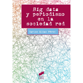BIG DATA Y PERIODISMO EN LA SOCIEDAD RED  JEYJO