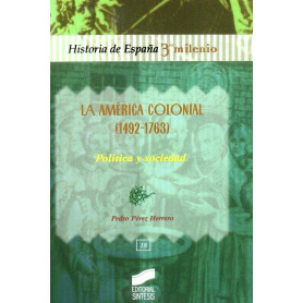 AMERICA COLONIAL (1492-1763), LA. POLITICA Y SOCIEDAD  JEYJO