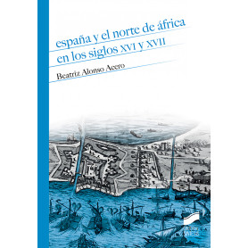 ESPAÑA Y EL NORTE DE AFRICA EN LOS SIGLOS XVI Y XVII  JEYJO