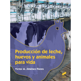 PRODUCCIÓN DE LECHE, HUEVOS Y ANIMALES PARA LA VIDA  JEYJO
