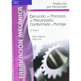 Ejecución de procesos de mecanizado, conformado y montaje  JEYJO