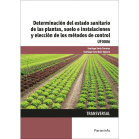 DETERMINACIÓN DEL ESTADO SANITARIO DE LAS PLANTAS, SUELO E INSTALACIONES Y ELECCIÓN DE MÉTODOS DE CONTROL  JEYJO