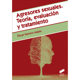 AGRESORES SEXUALES. TEORÍA, EVALUACIÓN Y TRATAMIENTO  JEYJO