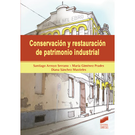 CONSERVACIÓN Y RESTAURACIÓN DE PATRIMONIO INDUSTRIAL  JEYJO