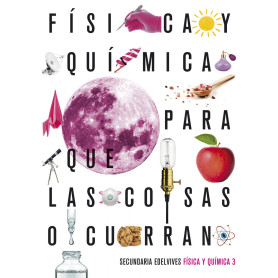 FÍSICA Y QUÍMICA 3ºESO. PARA QUE LAS COSAS OCURRAN 2019  JEYJO