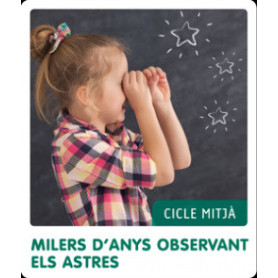 MILLERS D'ANYS OBSERVANT ELS ASTRES. FEM-HO PER PROJECTES 2019  JEYJO