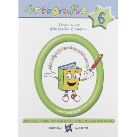ORTOGRAFÍA CALESA 6. 3ºPRIMARIA 2019  JEYJO