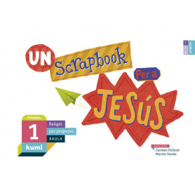 SCRAPBOOK PER A JESÚS 1R.PRIMARIA. PROJECTE KUMI. RELIGIÓ. CATALUNYA 2019  JEYJO