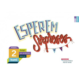ESPEREM SORPRESES 2N.PRIMARIA. PROJECTE KUMI. RELIGIÓ. CATALUNYA 2019  JEYJO