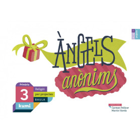 ÀNGELS ANÒNIMS 3R.PRIMARIA. PROJECTE KUMI. RELIGIÓ. CATALUNYA 2019  JEYJO