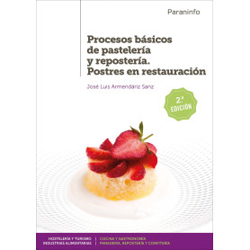 PROCESOS BÁSICOS DE PASTELERÍA Y REPOSTERÍA POSTRES EN RESTAURACIÓN. GRADO SUPERIOR. CICLOS FORMATIVOS  JEYJO